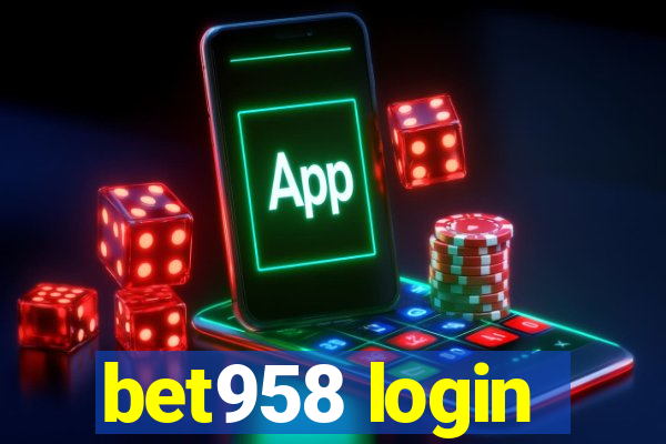 bet958 login